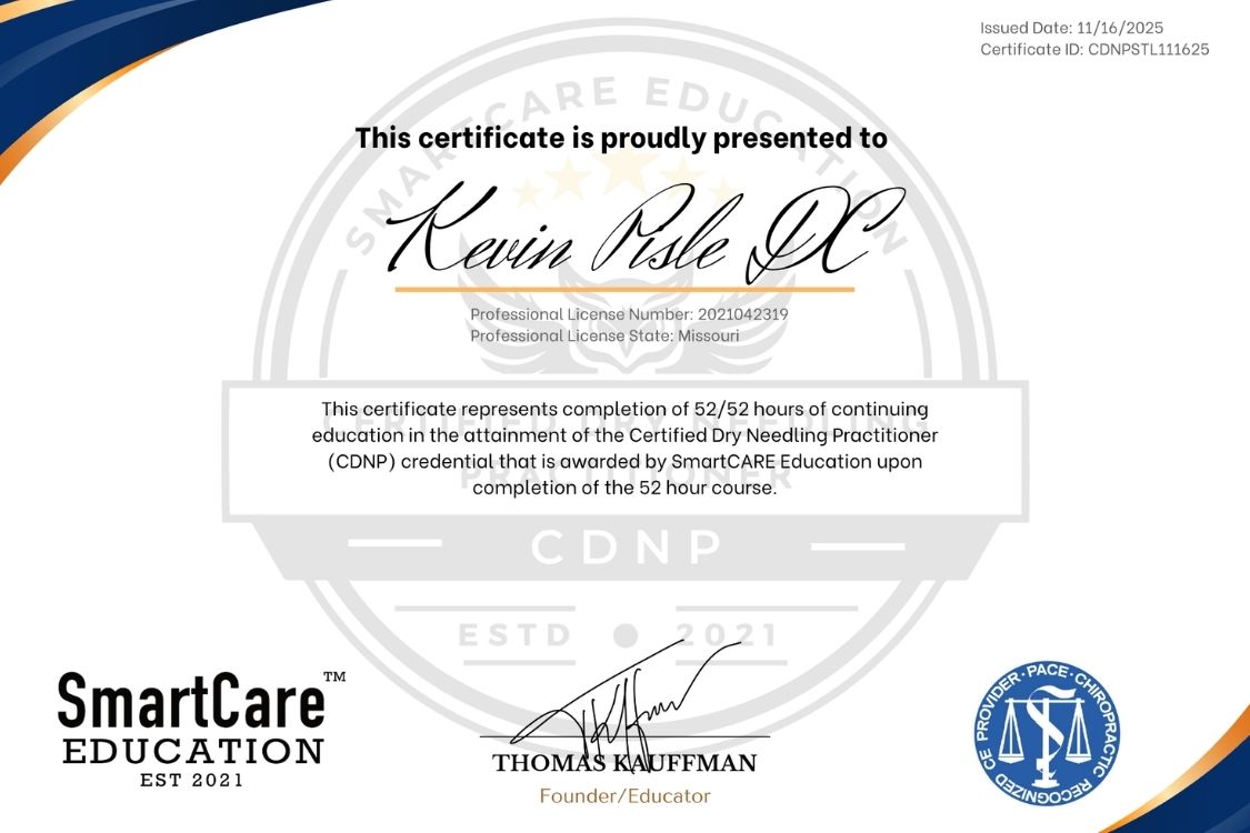 Certificate presented to Kevin Pisle, DC on 11/16/2025 with Certificate ID CDNPSTL111625. "This certificate represents completion of 52/52 hours of continuing education in the attainment of the Certified Dry Needling Practitioner (CDNP) credential that is awarded by SmartCARE Education upon completion of the 52 hour course."